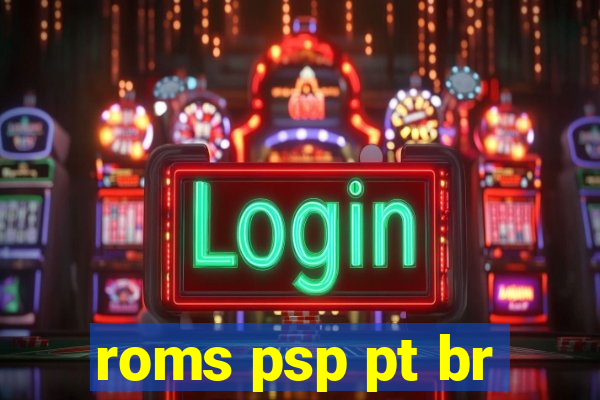 roms psp pt br